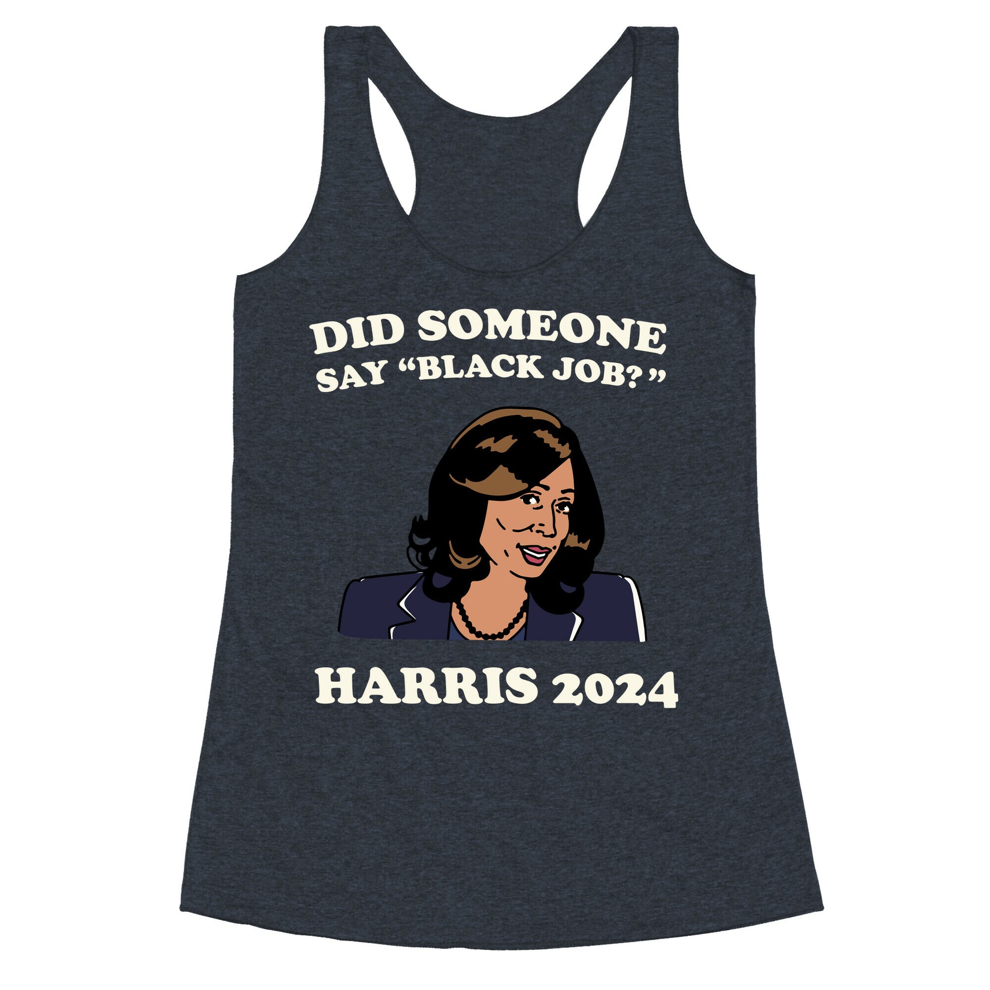 Did Someone Say Black Job? Kamala Harris 2024 Racerback Tank
