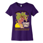 You think you just fell out of a coconut tree? Kamala Harris Womens Cotton Tee
