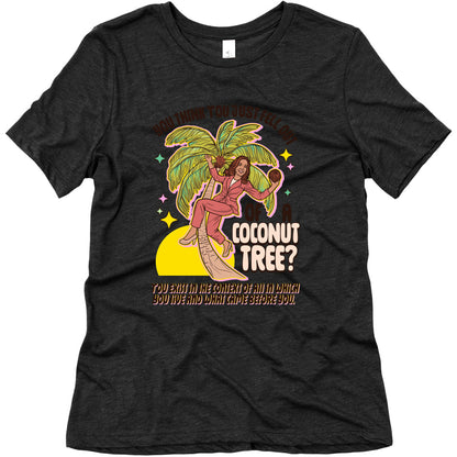 You think you just fell out of a coconut tree? Kamala Harris Womens Triblend Tee