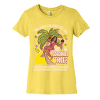 You think you just fell out of a coconut tree? Kamala Harris Womens Cotton Tee