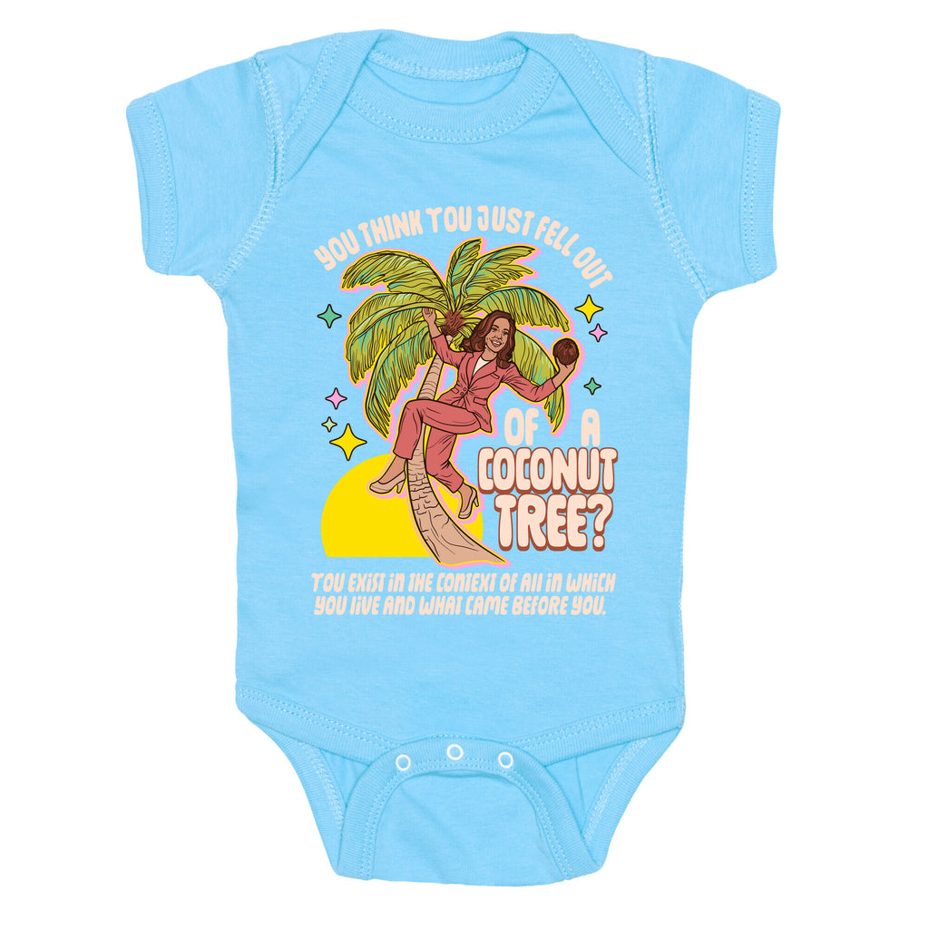 You think you just fell out of a coconut tree? Kamala Harris Baby One-Piece