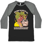 You think you just fell out of a coconut tree? Kamala Harris Baseball Tee