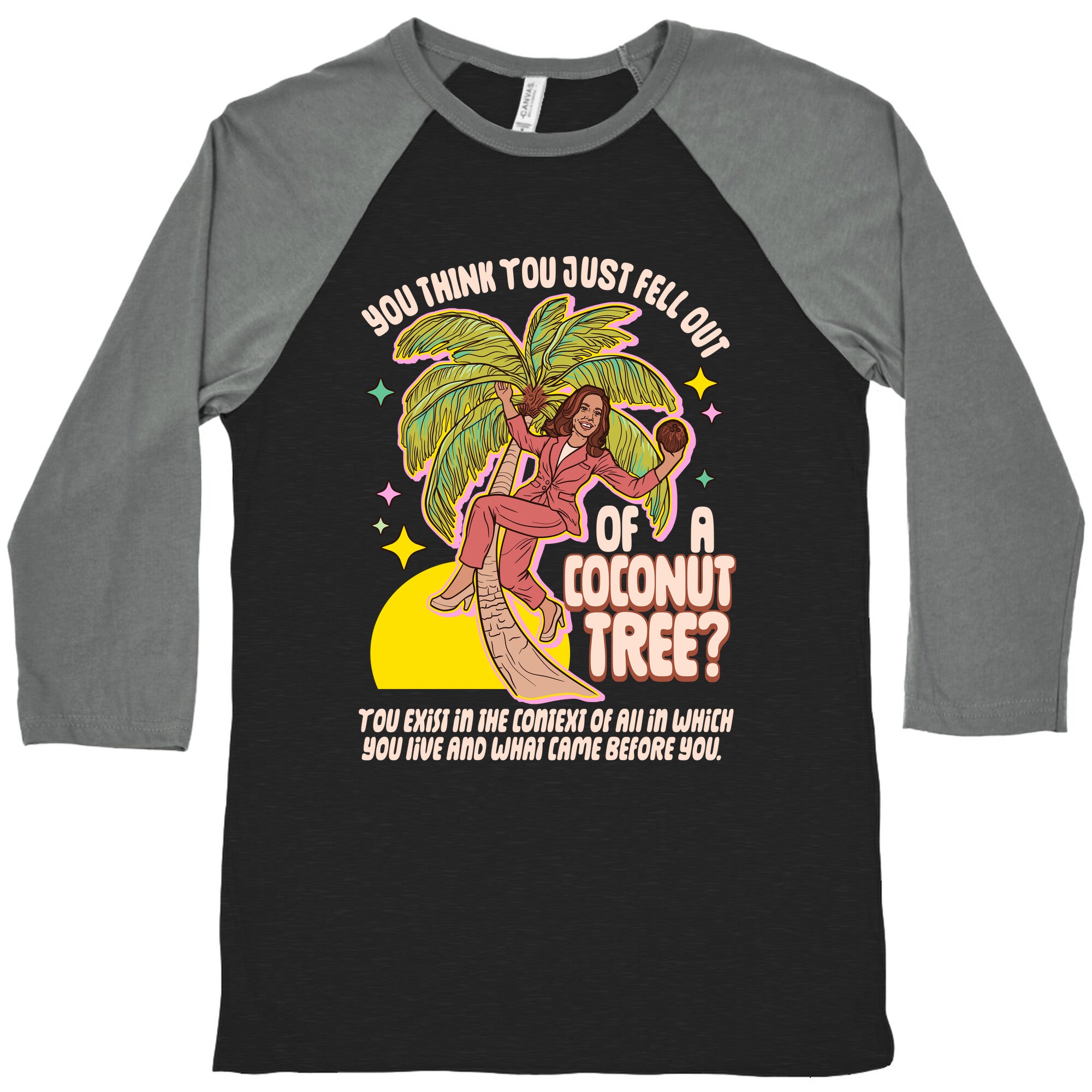 You think you just fell out of a coconut tree? Kamala Harris Baseball Tee