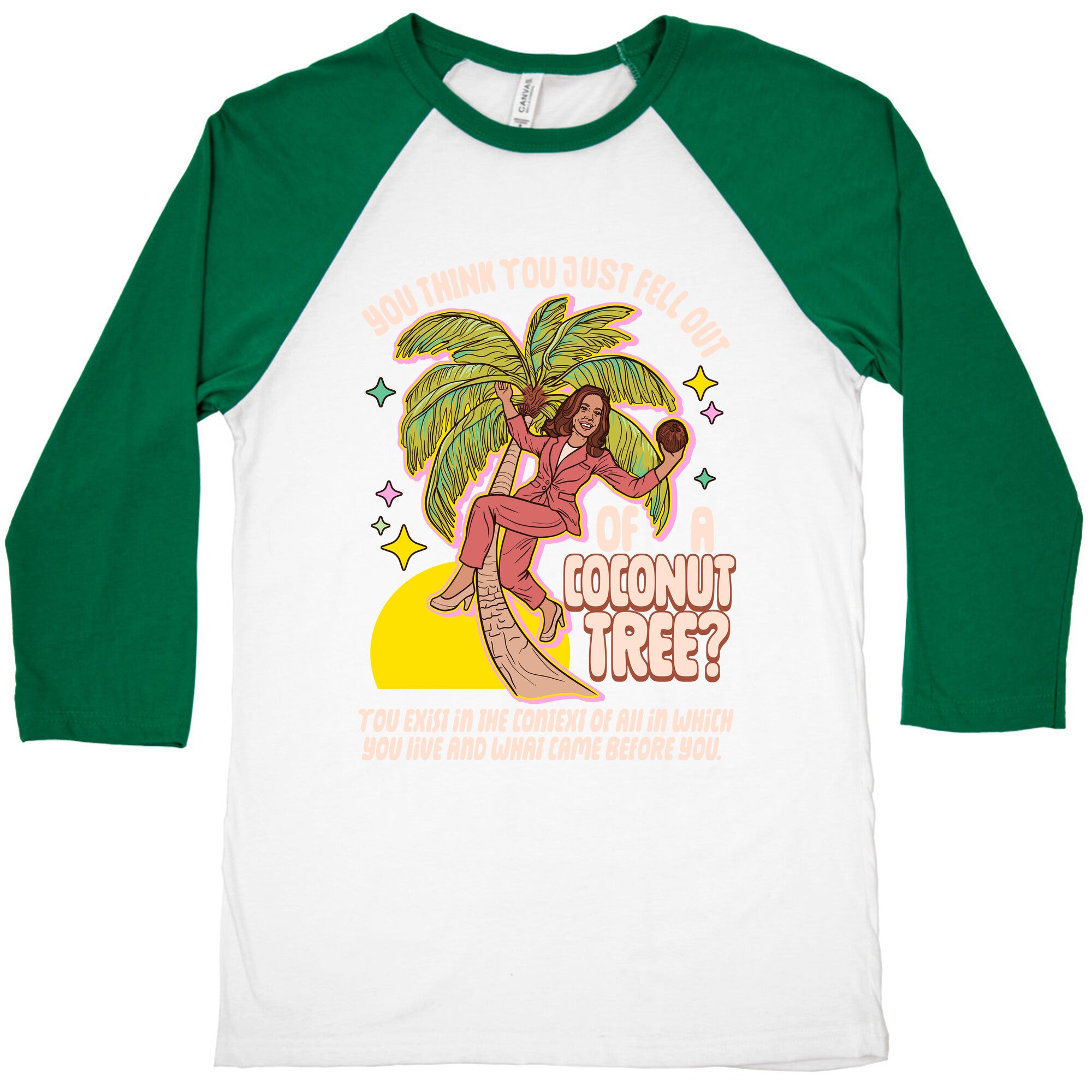 You think you just fell out of a coconut tree? Kamala Harris Baseball Tee