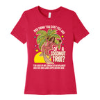 You think you just fell out of a coconut tree? Kamala Harris Womens Cotton Tee