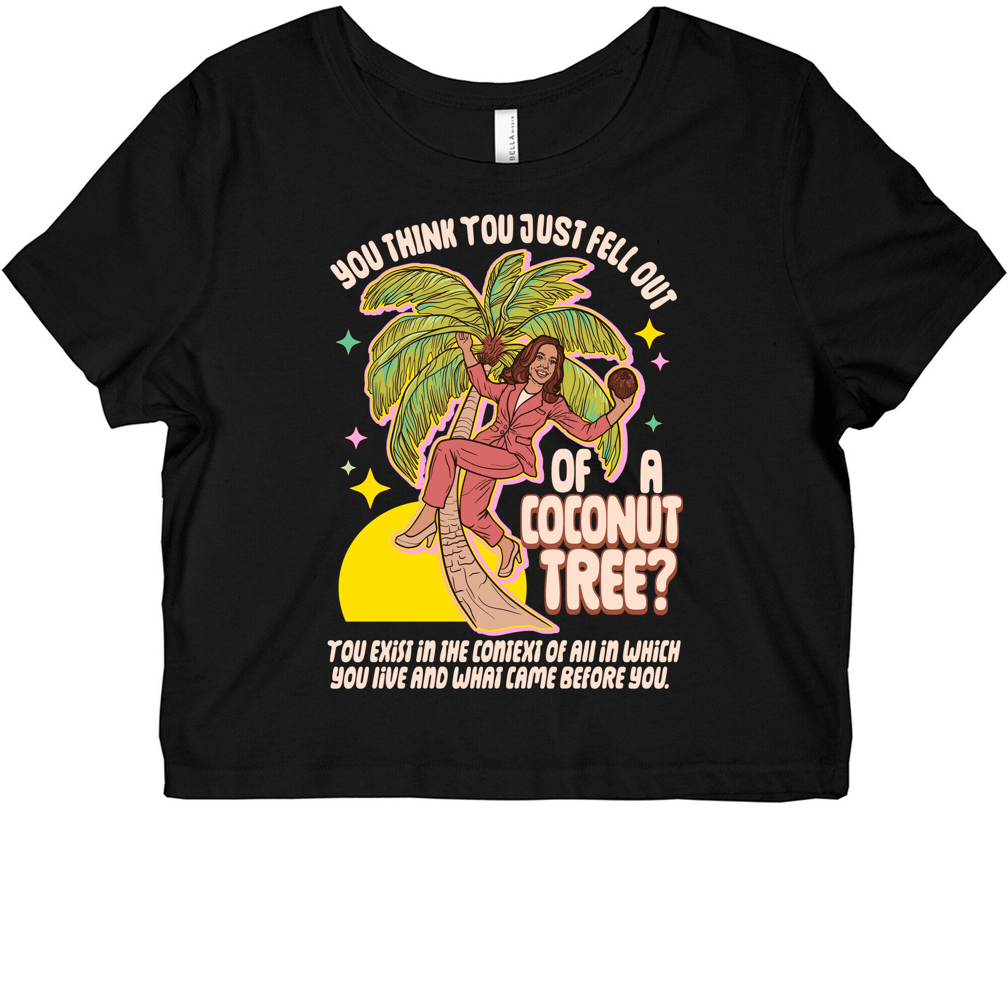 You think you just fell out of a coconut tree? Kamala Harris Graphic Baby Tee