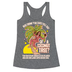 You think you just fell out of a coconut tree? Kamala Harris Racerback Tank