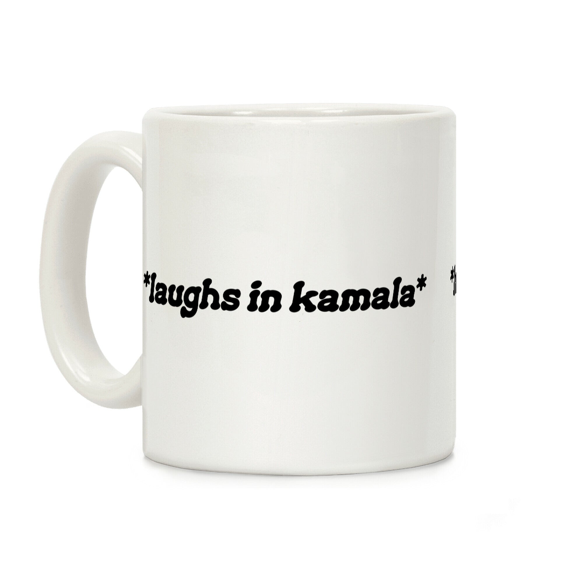 Laughs In Kamala Coffee Mug