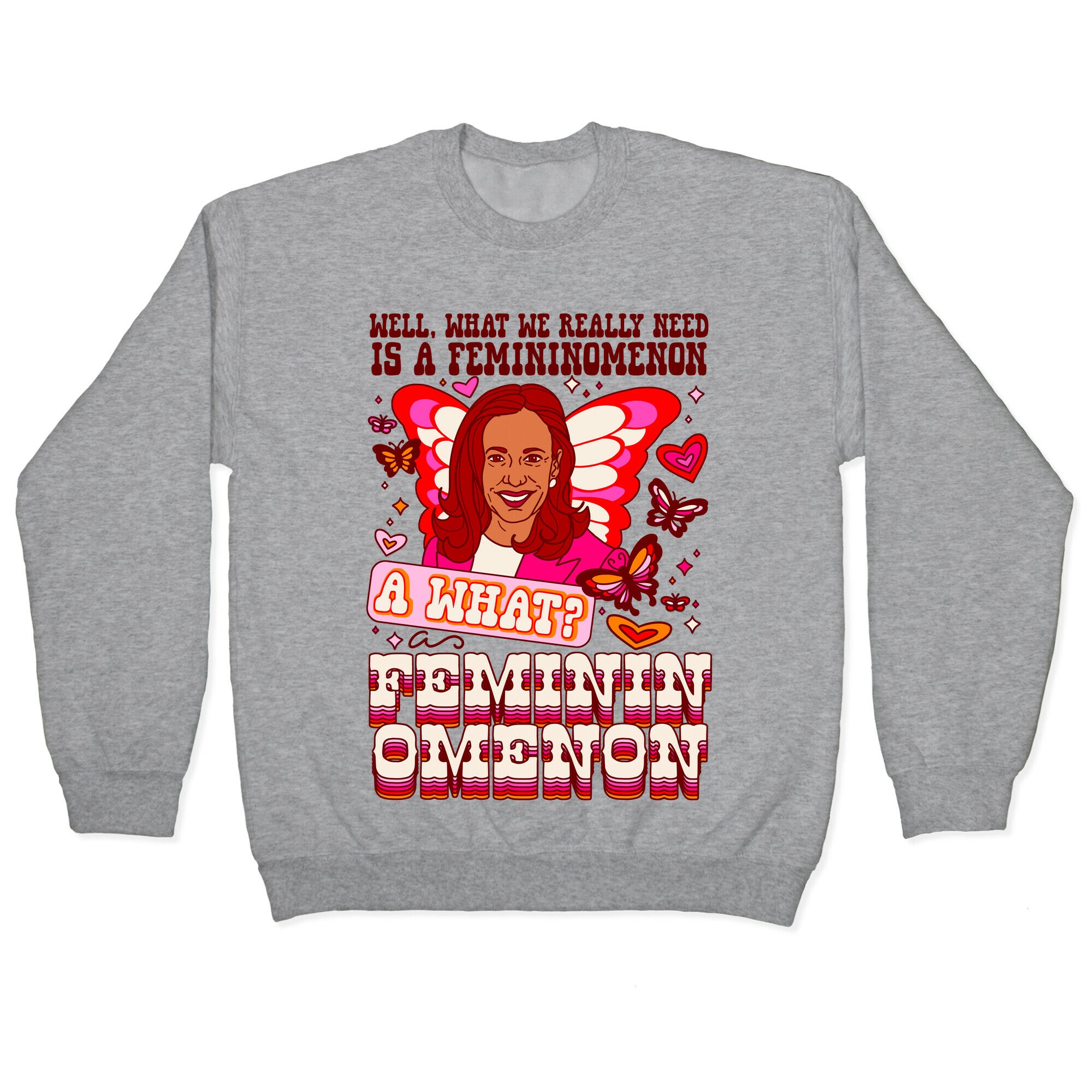 Kamala Harris A Femininomenon Crewneck Sweatshirt