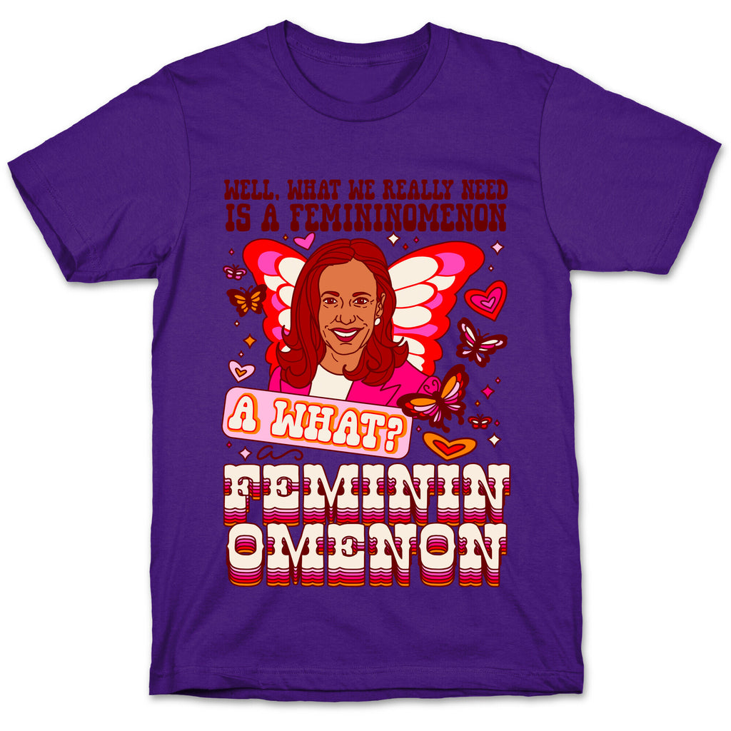 Kamala Harris A Femininomenon T-Shirt