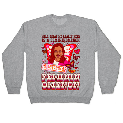 Kamala Harris A Femininomenon Crewneck Sweatshirt