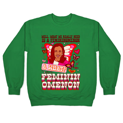 Kamala Harris A Femininomenon Crewneck Sweatshirt