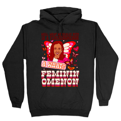 Kamala Harris A Femininomenon Hoodie