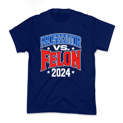 Prosecutor VS. Felon 2024 Kids Tee