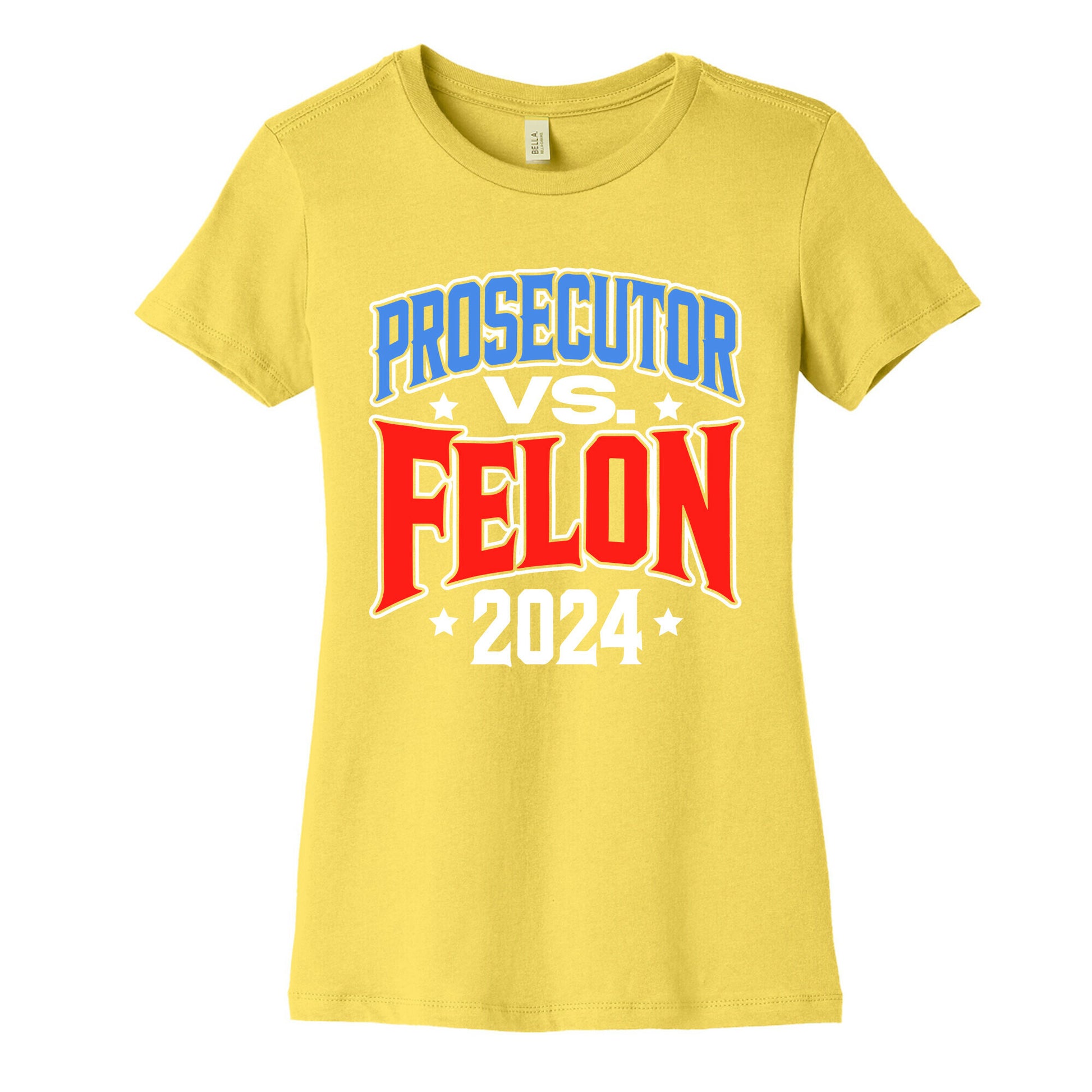 Prosecutor VS. Felon 2024 Womens Cotton Tee