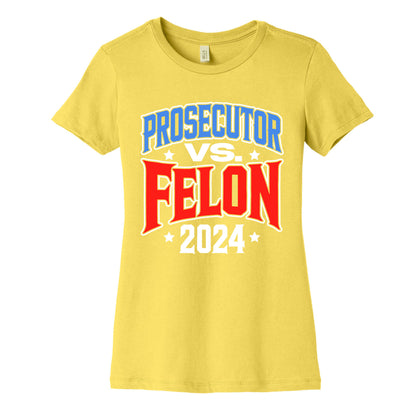 Prosecutor VS. Felon 2024 Womens Cotton Tee
