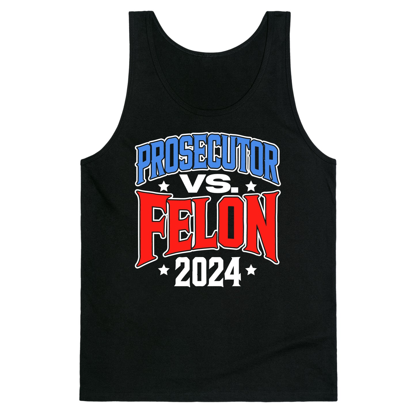 Prosecutor VS. Felon 2024 Tank Top