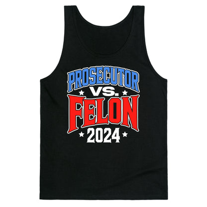 Prosecutor VS. Felon 2024 Tank Top