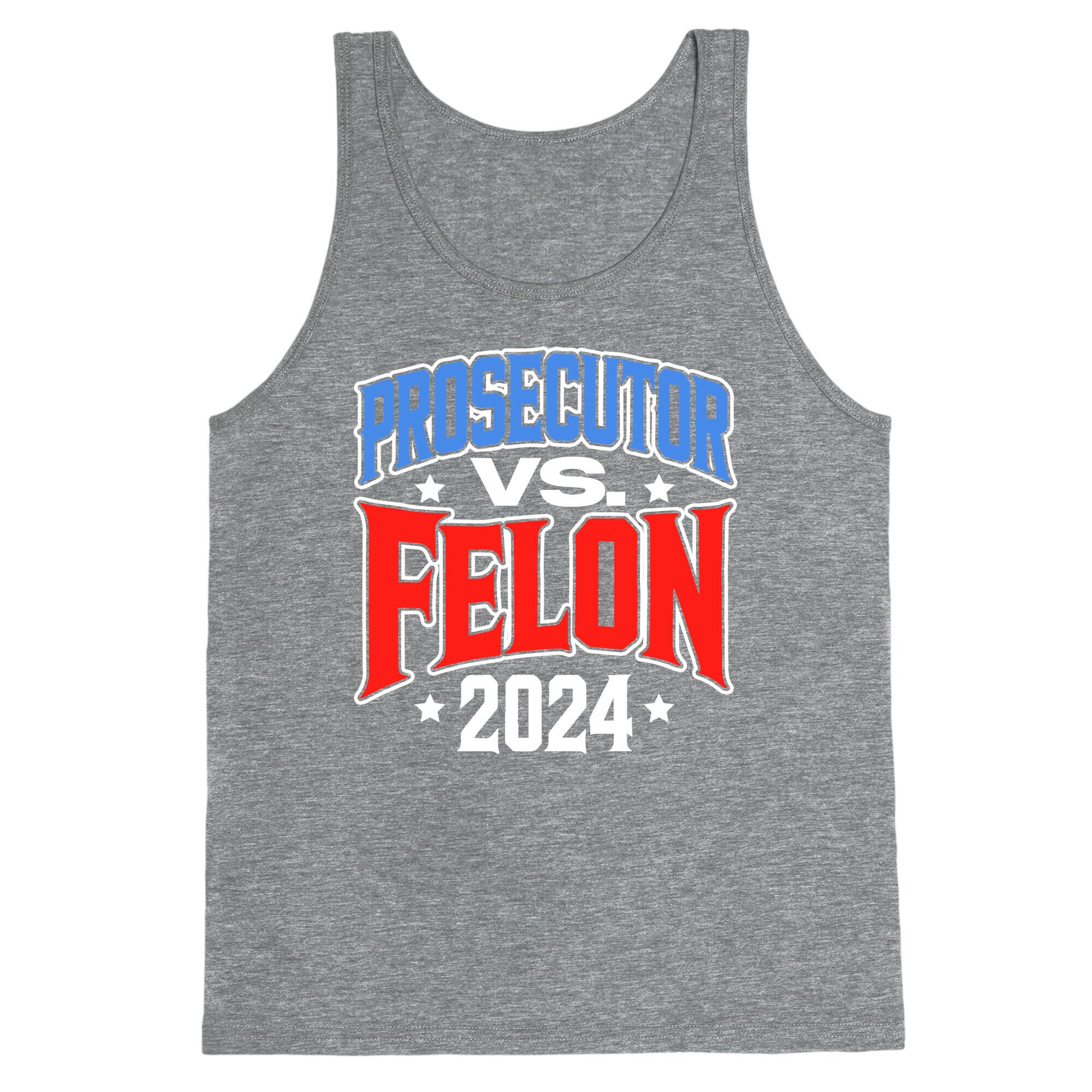 Prosecutor VS. Felon 2024 Tank Top