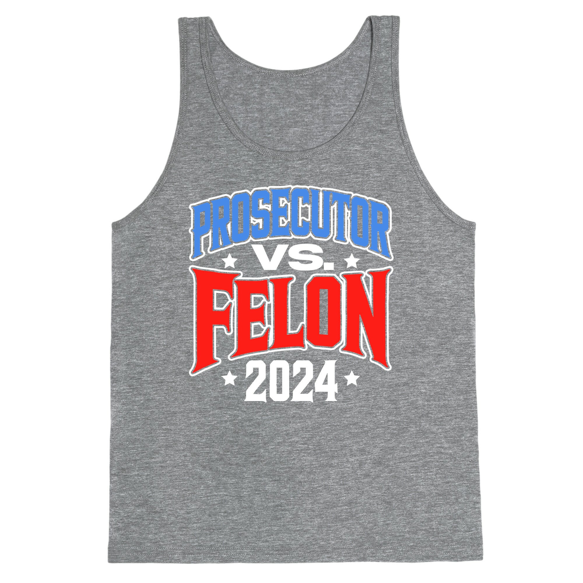 Prosecutor VS. Felon 2024 Tank Top