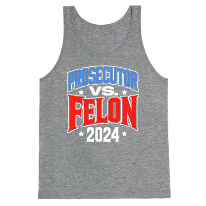 Prosecutor VS. Felon 2024 Tank Top