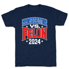 Prosecutor VS. Felon 2024 T-Shirt