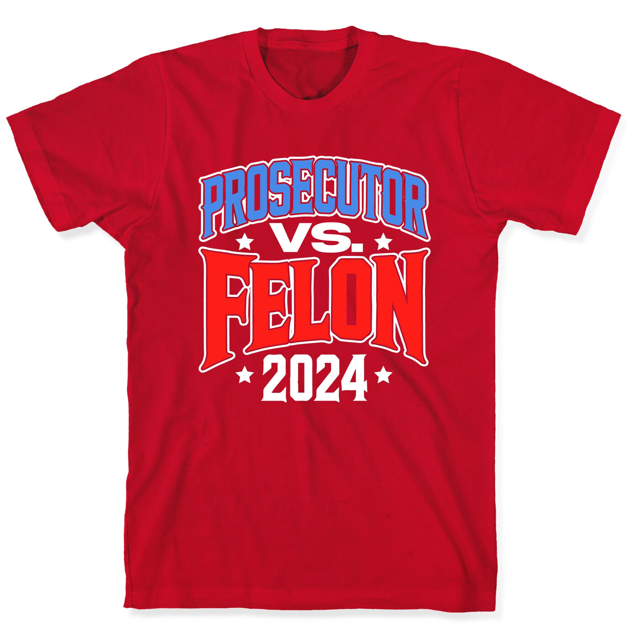 Prosecutor VS. Felon 2024 T-Shirt