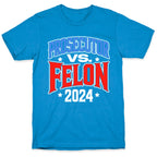 Prosecutor VS. Felon 2024 T-Shirt