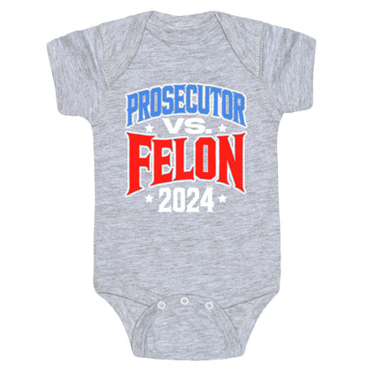 Prosecutor VS. Felon 2024 Baby One-Piece