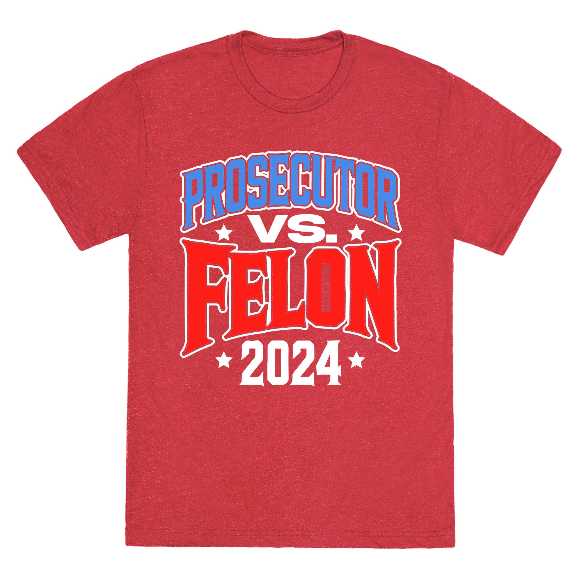 Prosecutor VS. Felon 2024 Unisex Triblend Tee