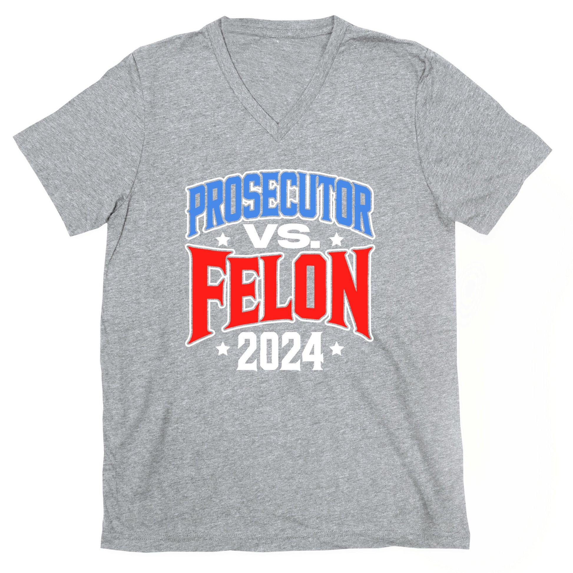 Prosecutor VS. Felon 2024 V-Neck
