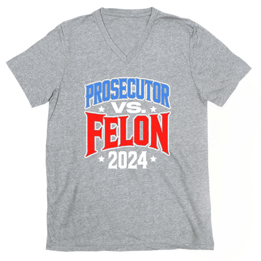 Prosecutor VS. Felon 2024 V-Neck