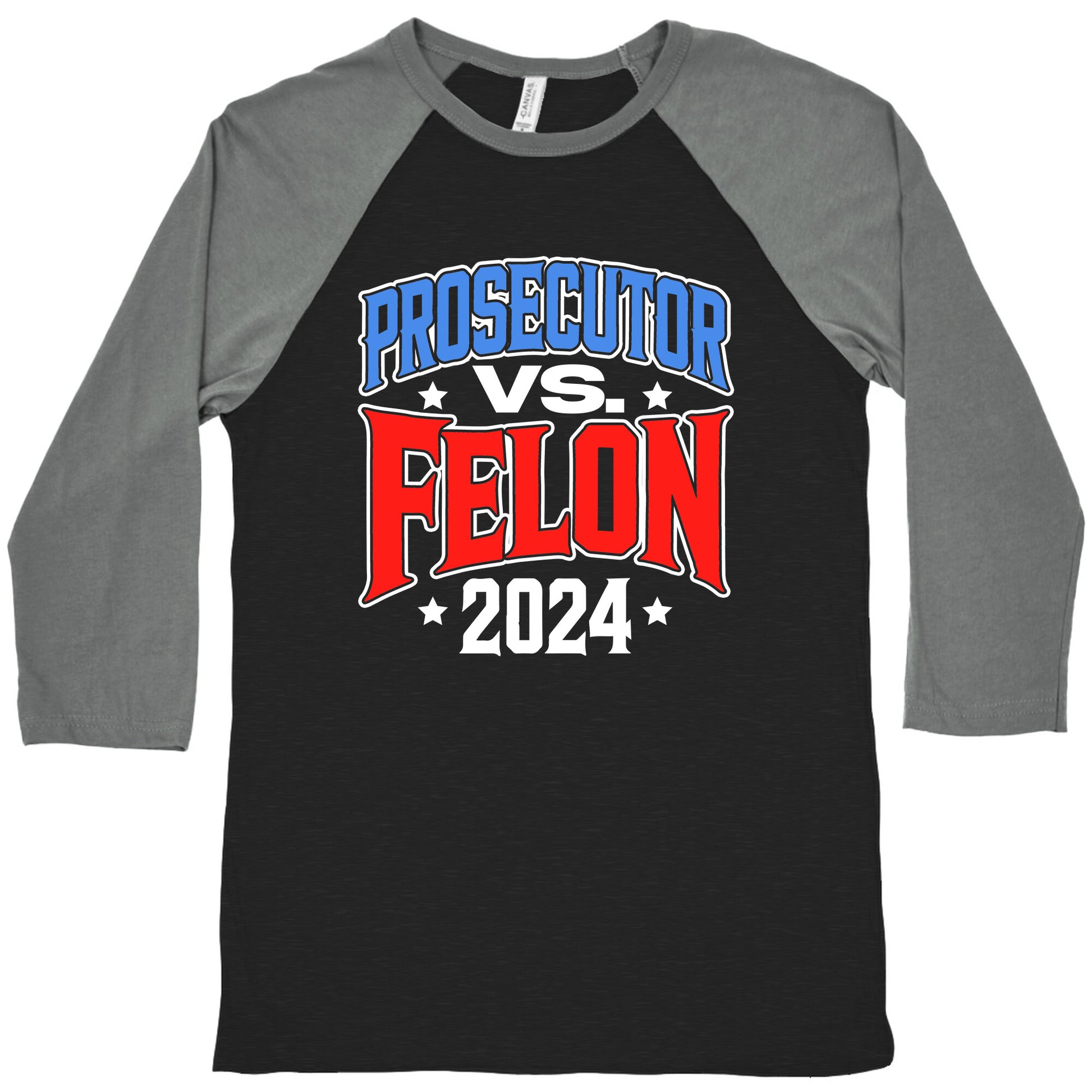 Prosecutor VS. Felon 2024 Baseball Tee
