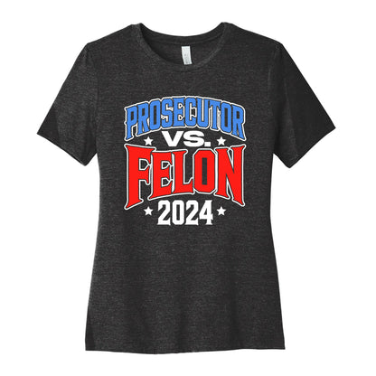 Prosecutor VS. Felon 2024 Womens Cotton Tee