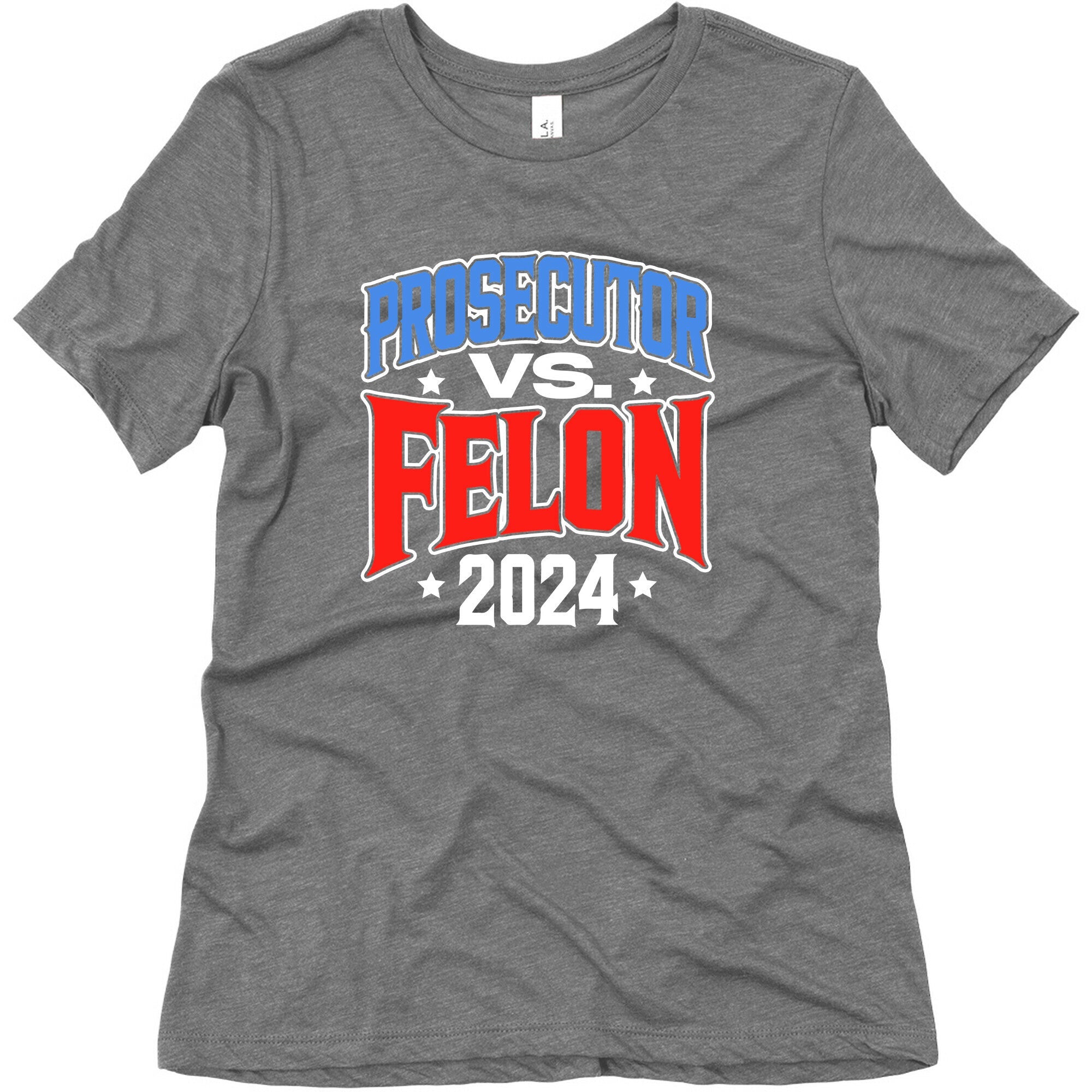 Prosecutor VS. Felon 2024 Womens Triblend Tee