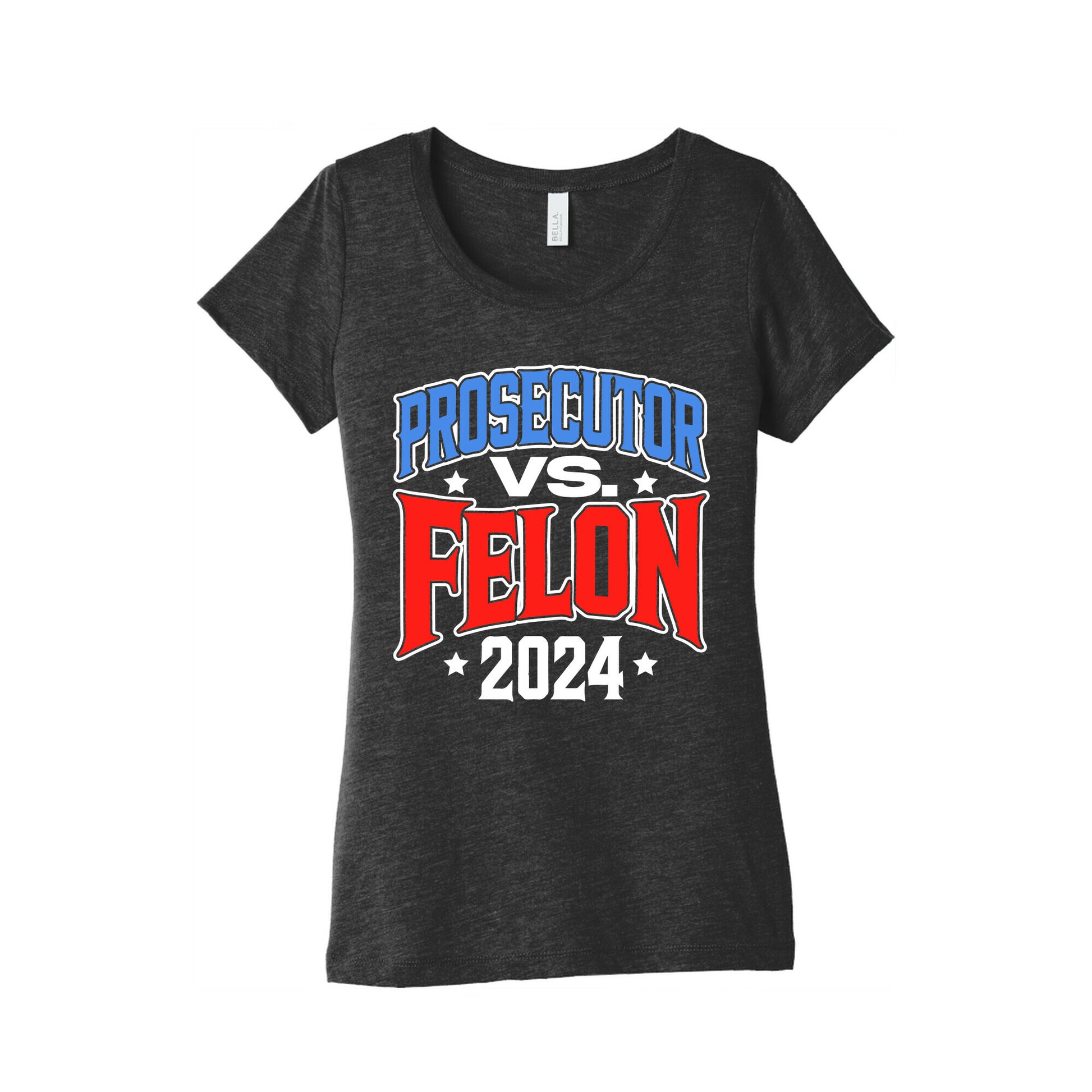 Prosecutor VS. Felon 2024 Womens Triblend Tee