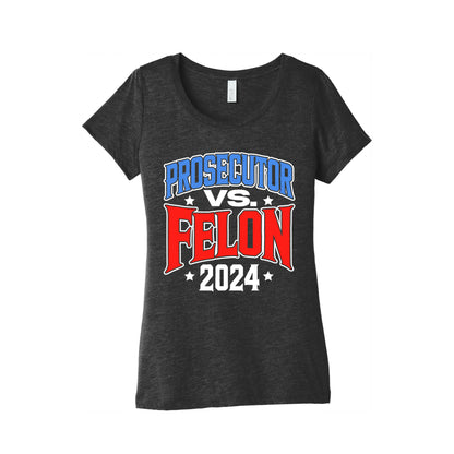 Prosecutor VS. Felon 2024 Womens Triblend Tee