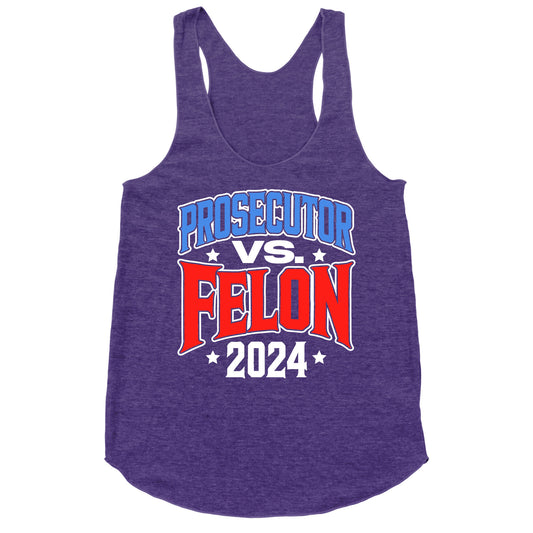Prosecutor VS. Felon 2024 Racerback Tank
