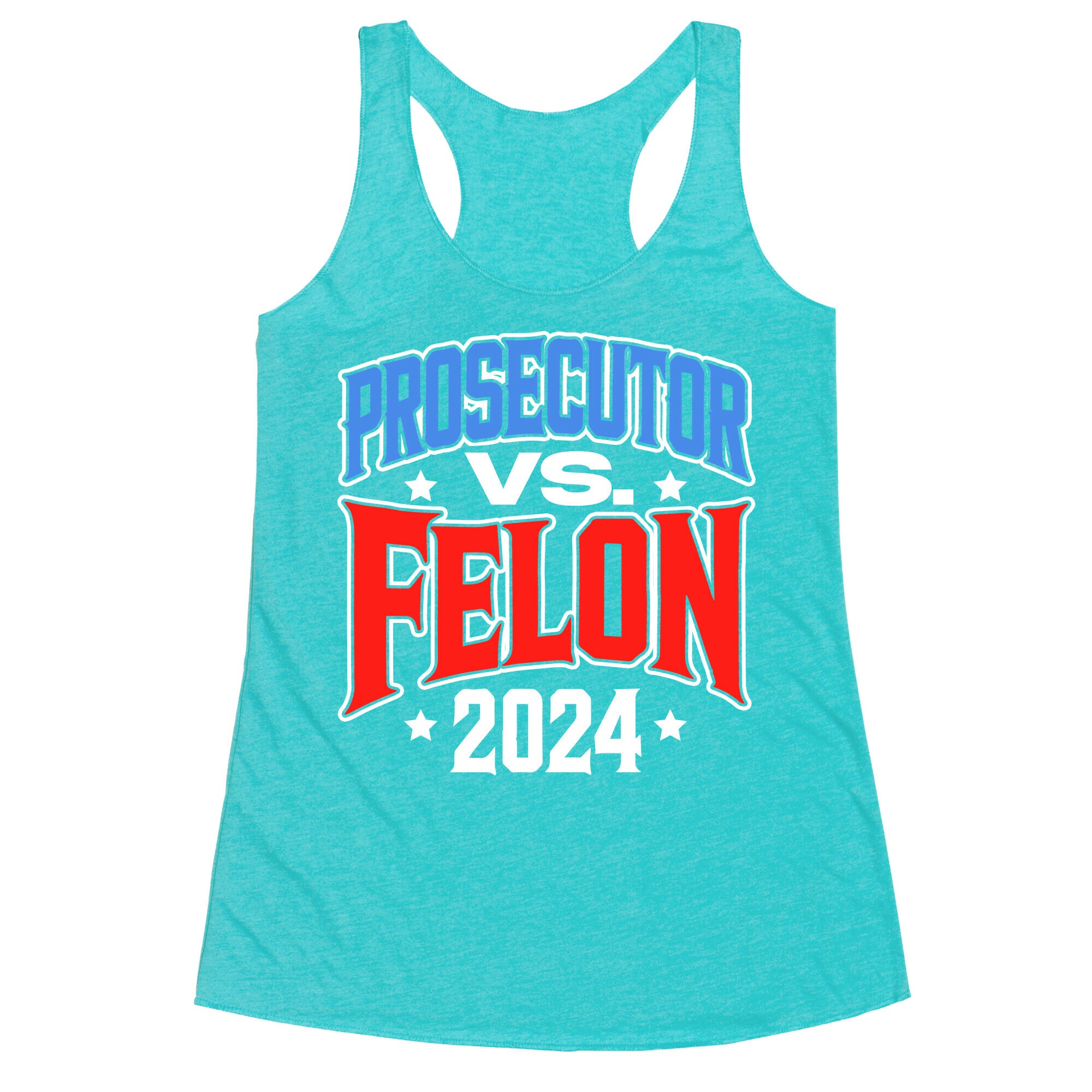 Prosecutor VS. Felon 2024 Racerback Tank