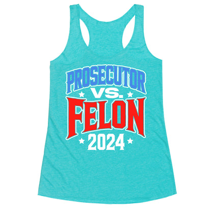Prosecutor VS. Felon 2024 Racerback Tank