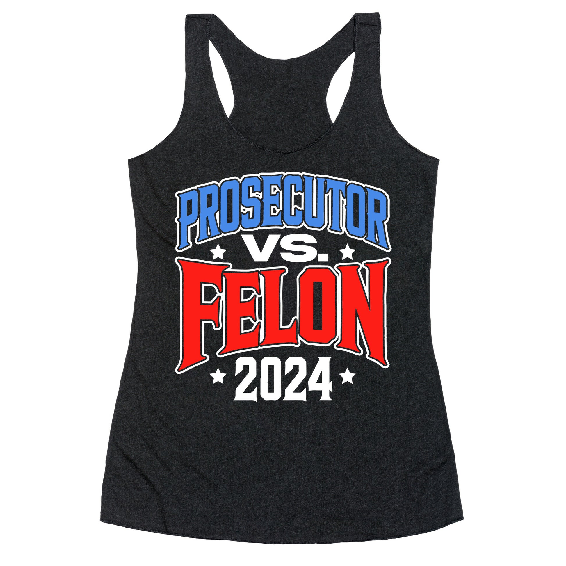 Prosecutor VS. Felon 2024 Racerback Tank