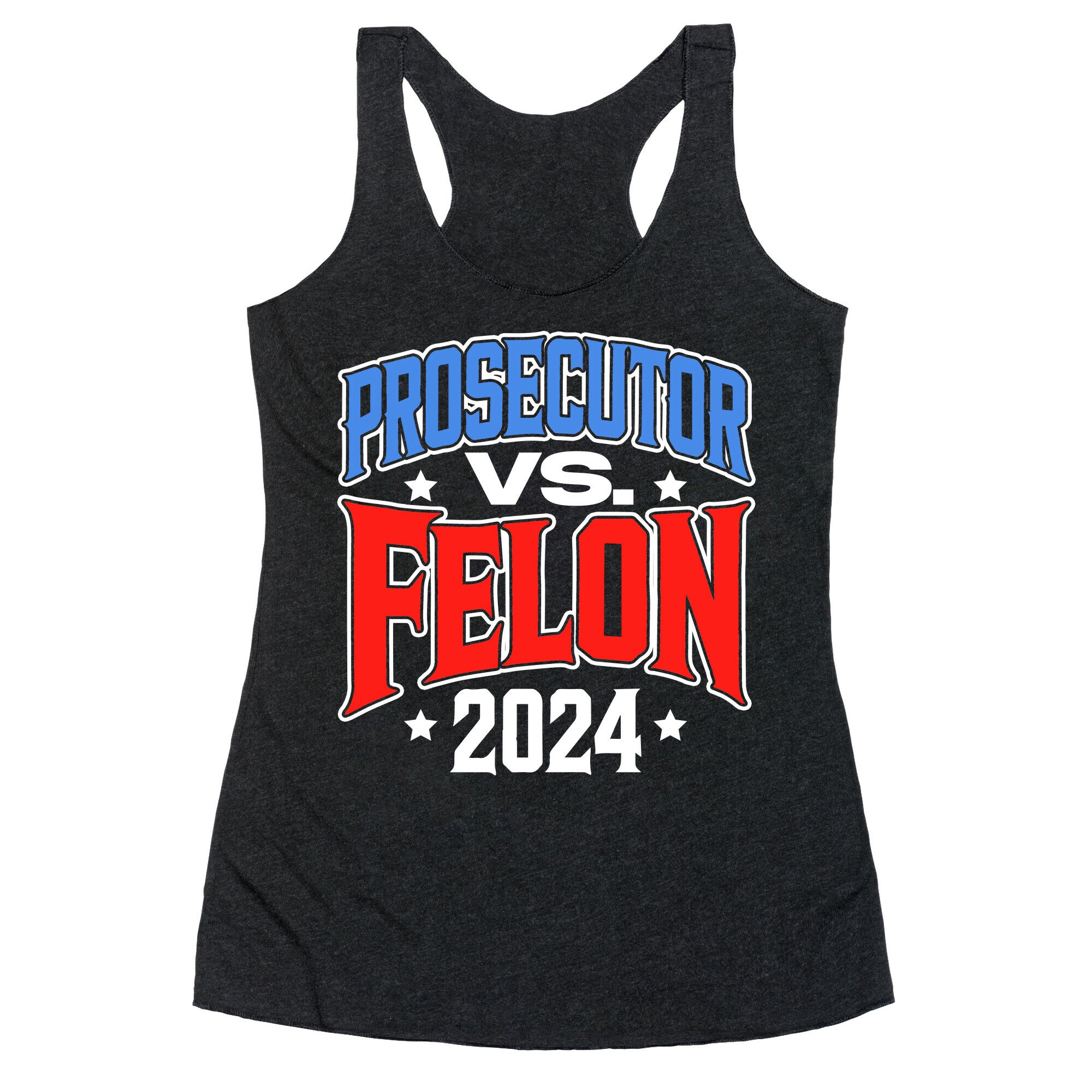 Prosecutor VS. Felon 2024 Racerback Tank