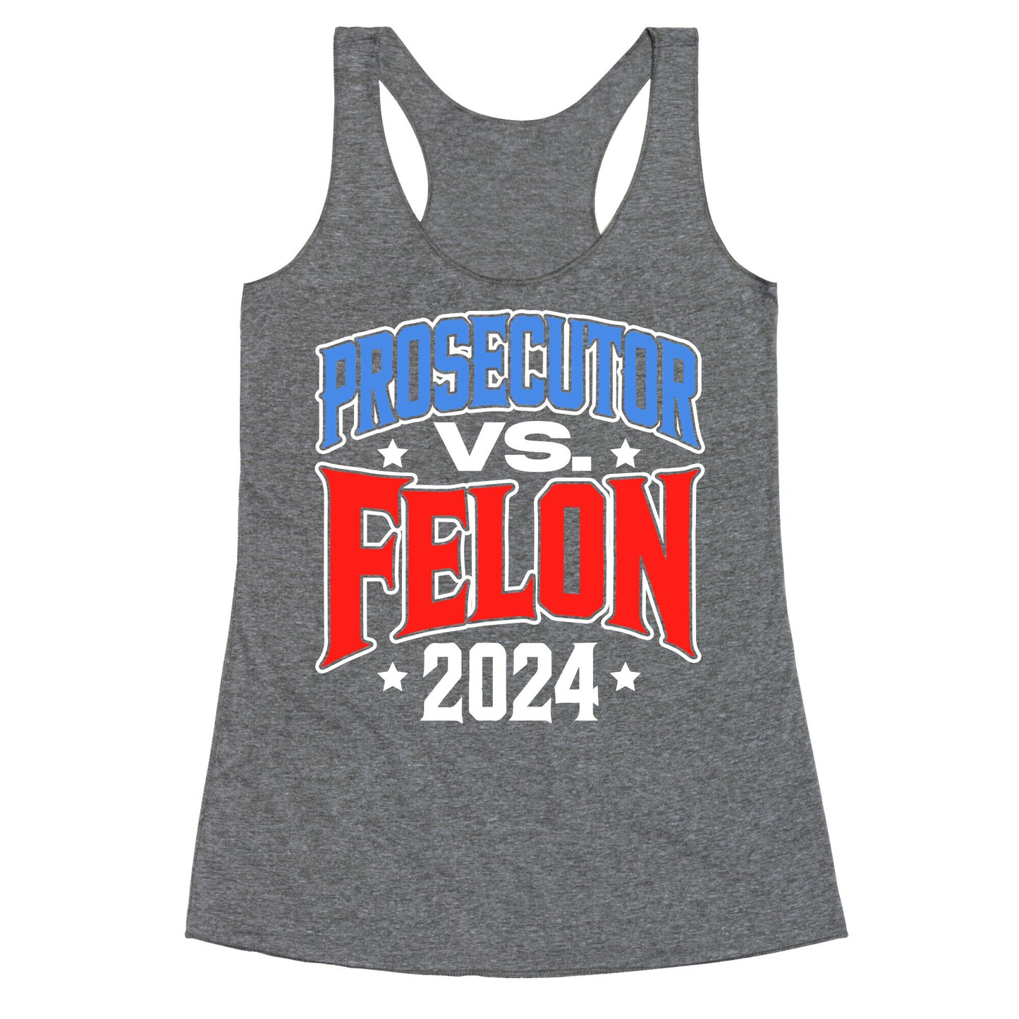 Prosecutor VS. Felon 2024 Racerback Tank