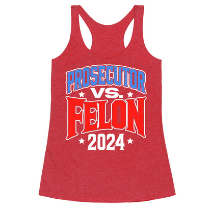 Prosecutor VS. Felon 2024 Racerback Tank