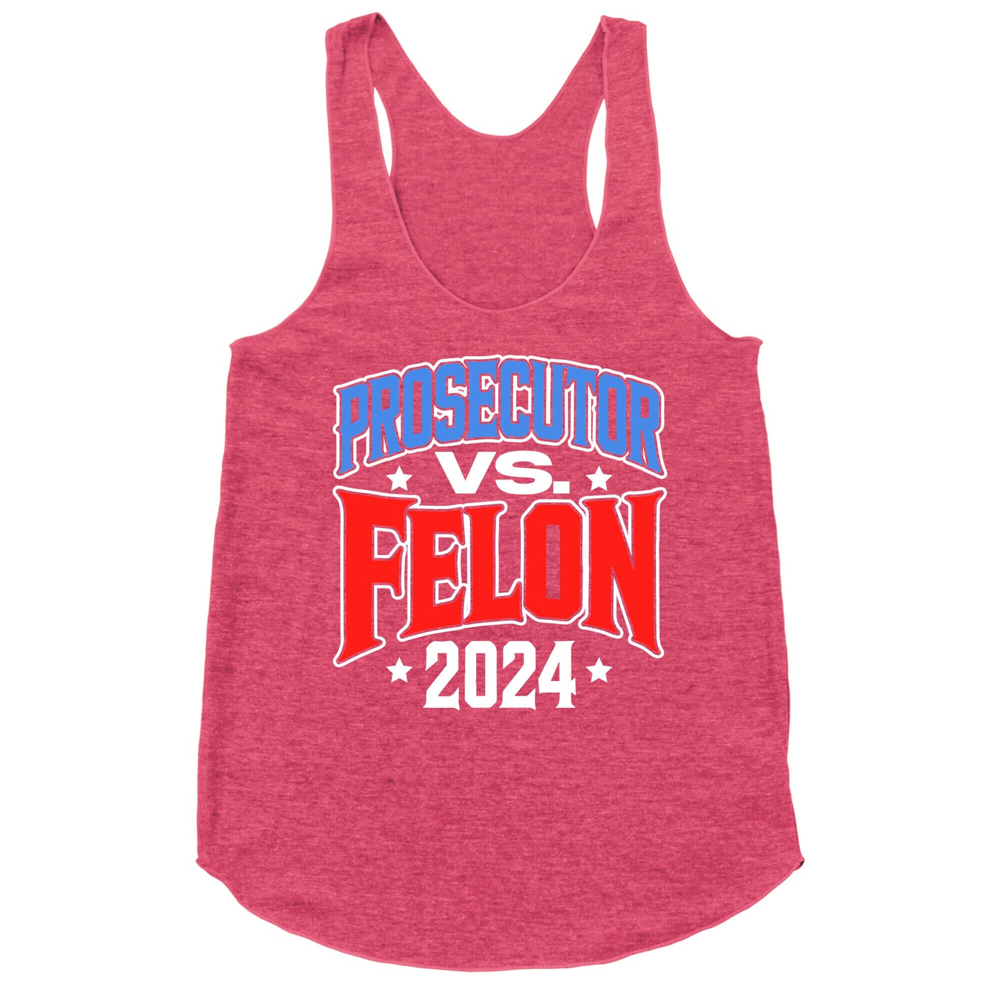 Prosecutor VS. Felon 2024 Racerback Tank