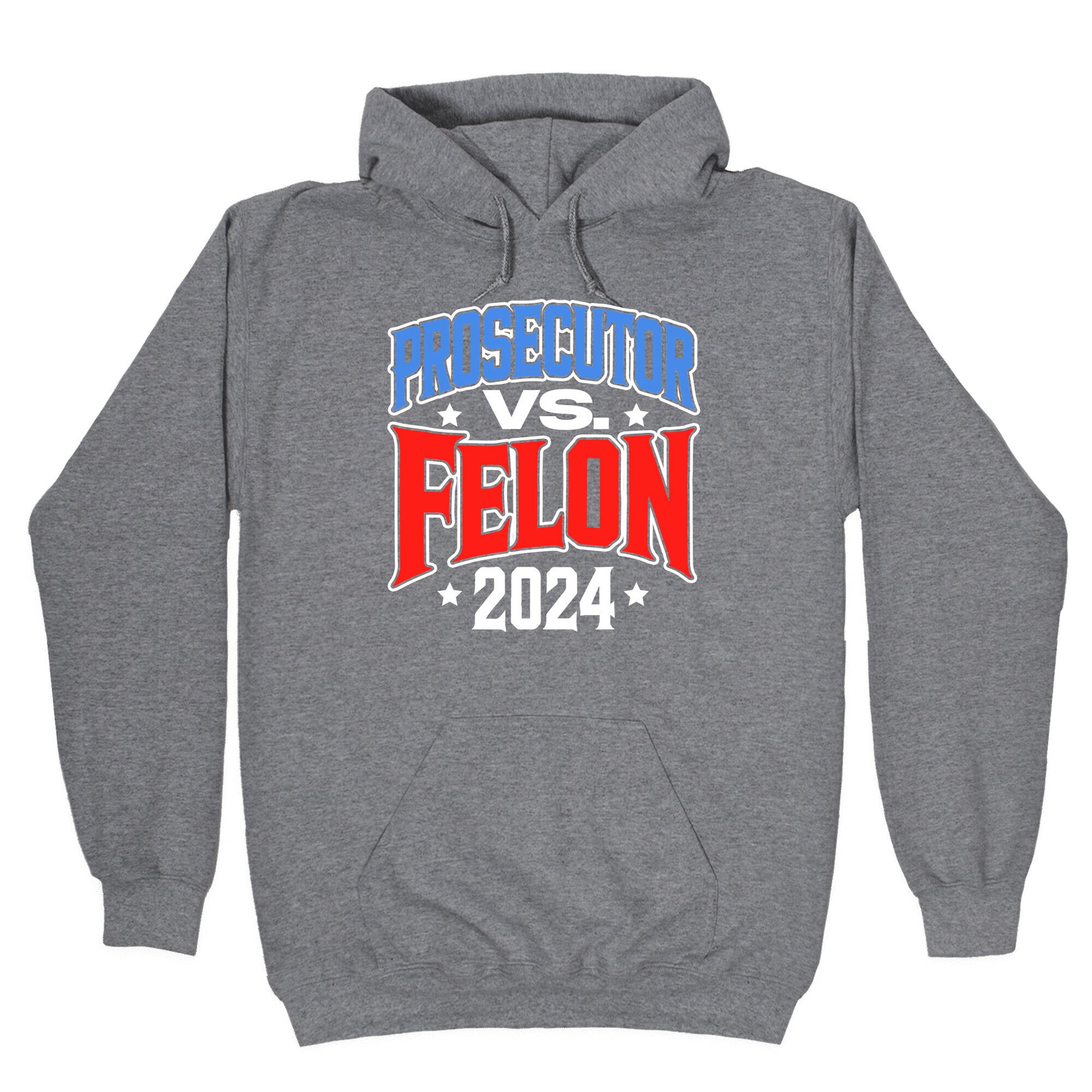Prosecutor VS. Felon 2024 Hoodie