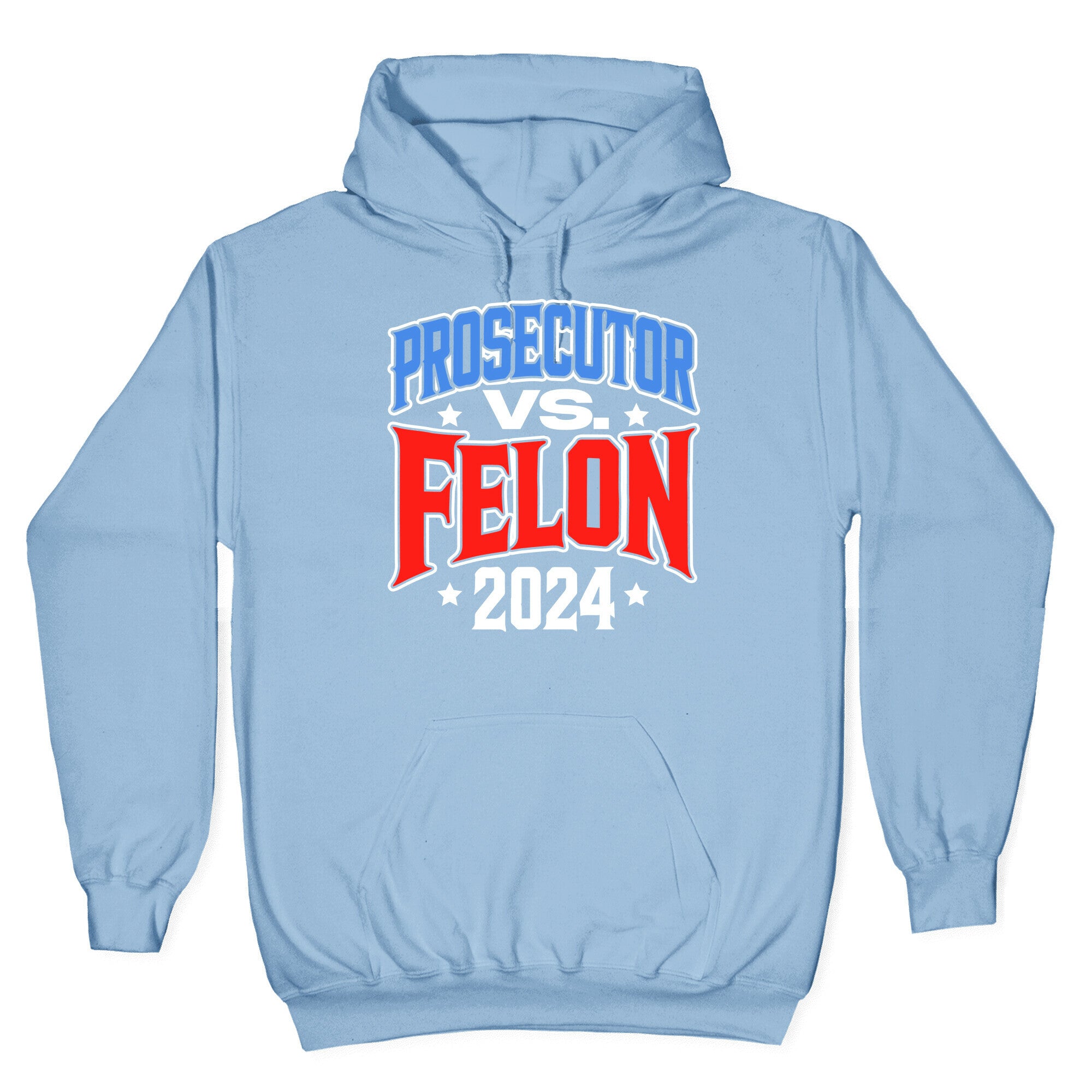 Prosecutor VS. Felon 2024 Hoodie