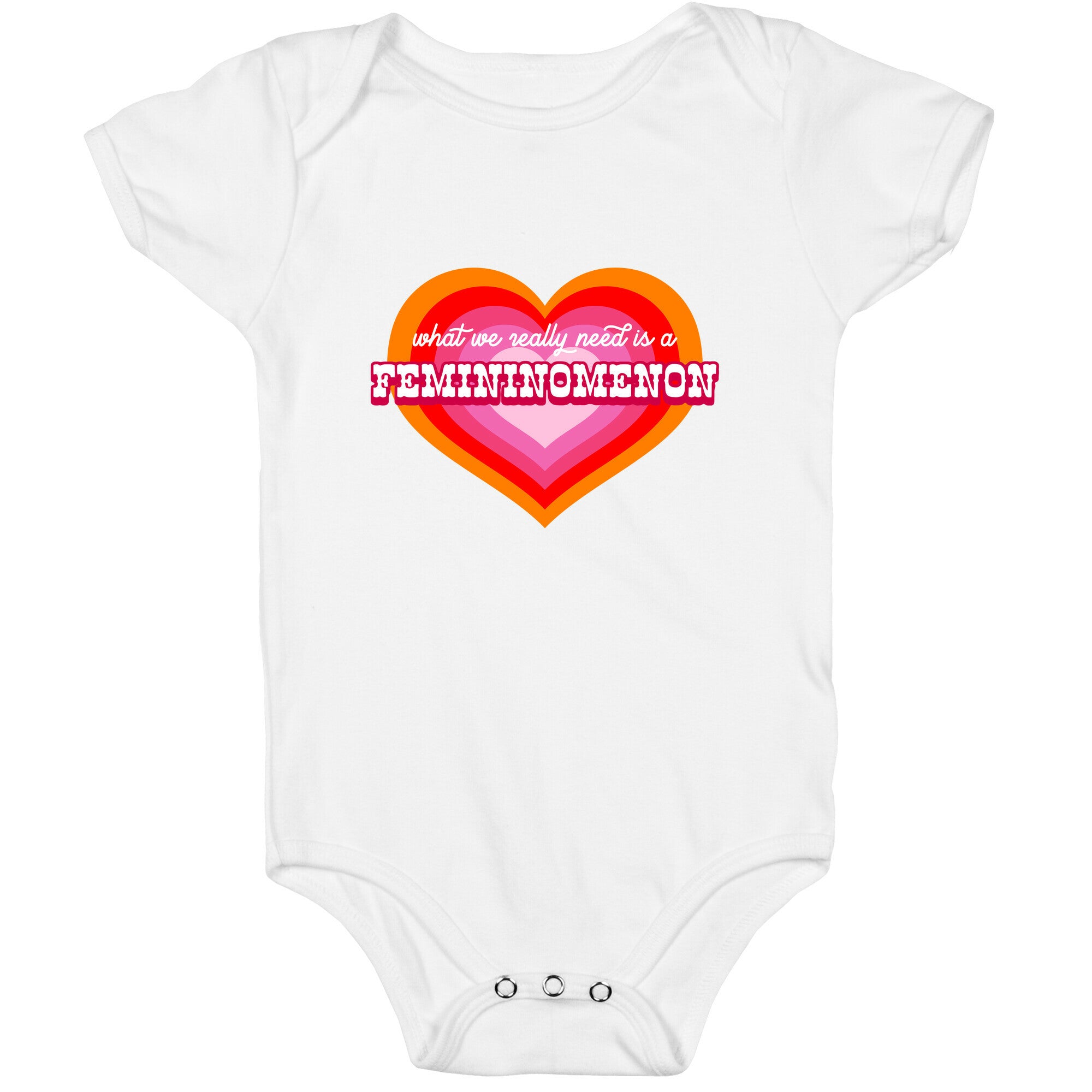 What we really need is a Femininomenon Baby One-Piece