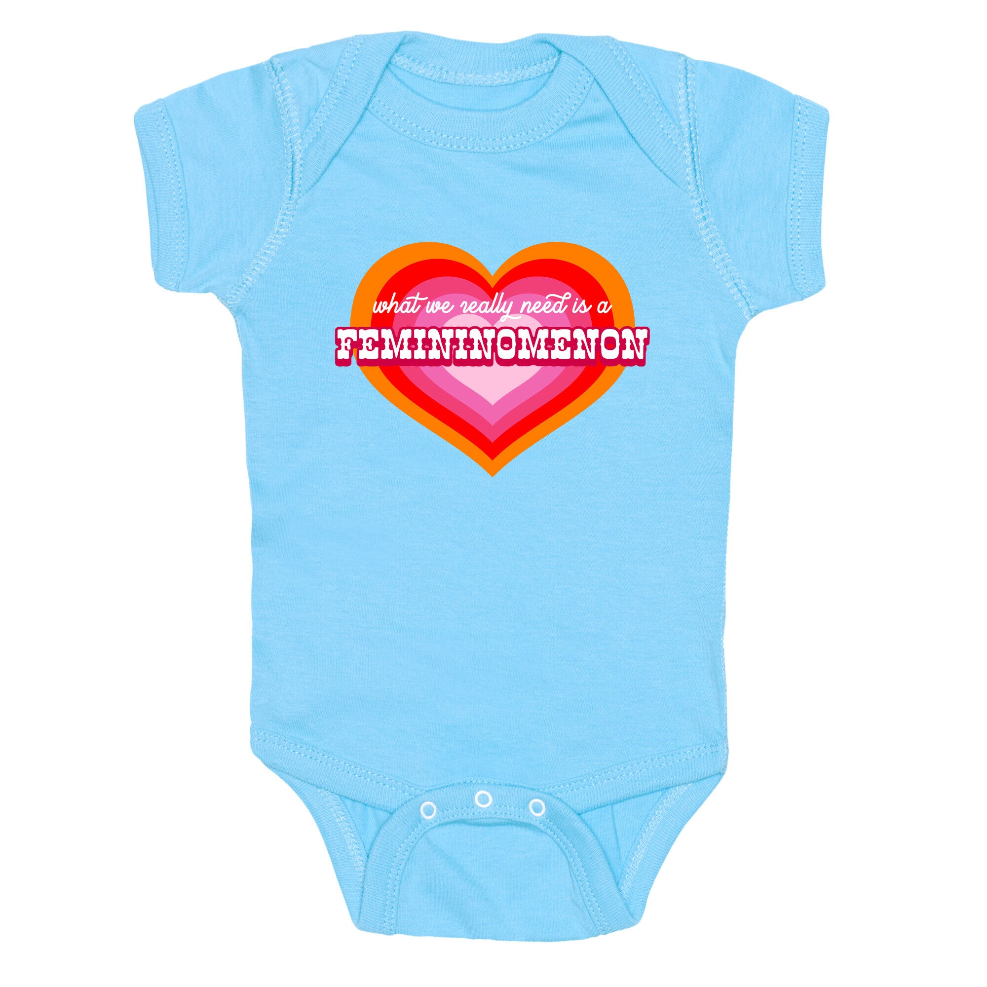 What we really need is a Femininomenon Baby One-Piece