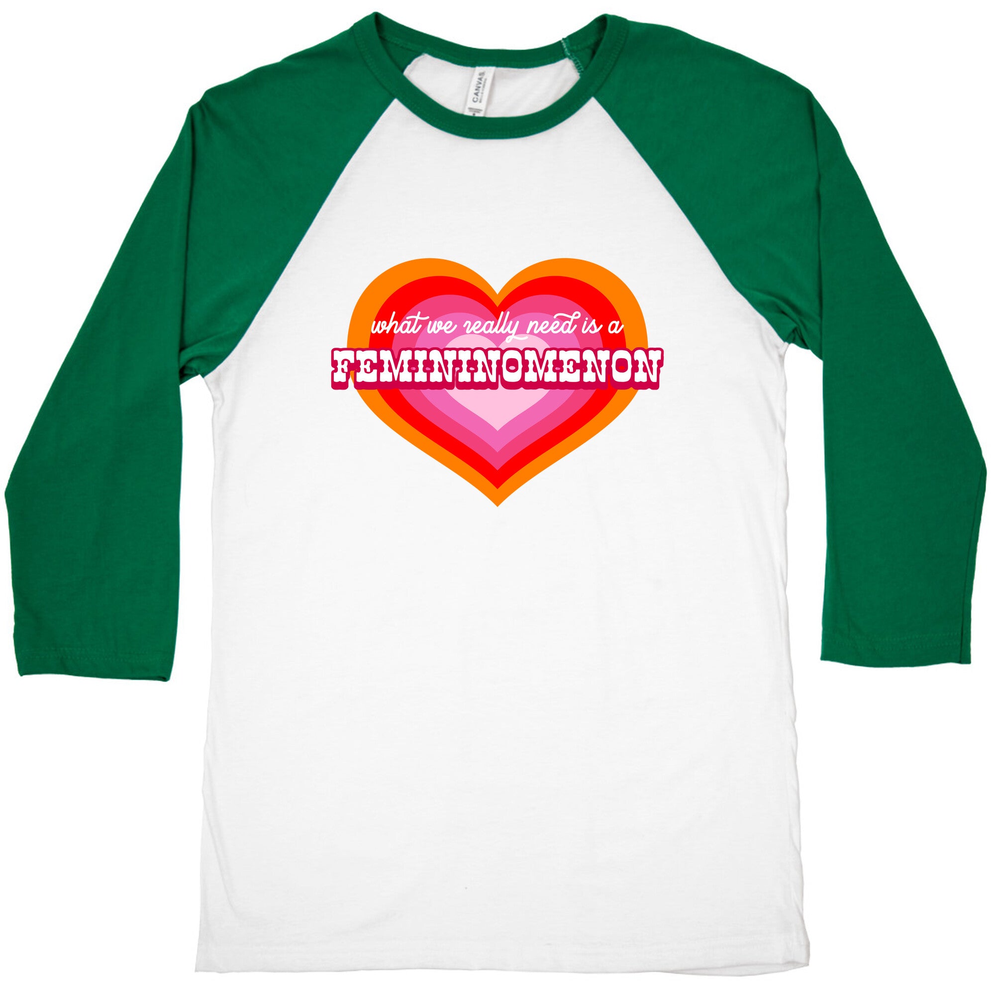 What we really need is a Femininomenon Baseball Tee